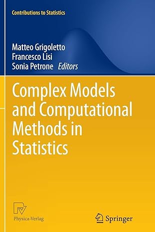 complex models and computational methods in statistics 2013 edition matteo grigoletto ,francesco lisi ,sonia