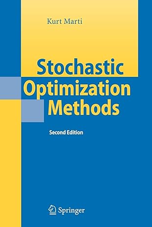 stochastic optimization methods 2nd edition kurt marti 3642098363, 978-3642098369