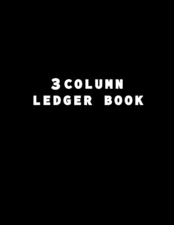 3 column ledger book 1st edition logs auto planners b0b4sjh7pz
