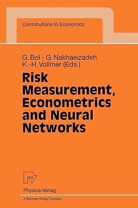 risk measurement econometrics and neural networks 1st edition georg bol ,gholamreza nakhaeizadeh ,karl-heinz