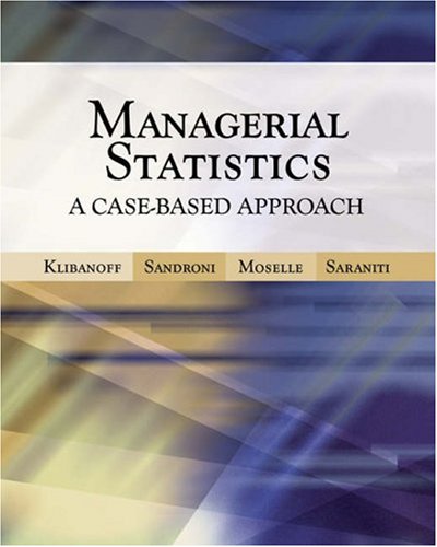 managerial statistics a case based approach 1st edition peter klibanoff , alvaro sandroni, boaz moselle ,