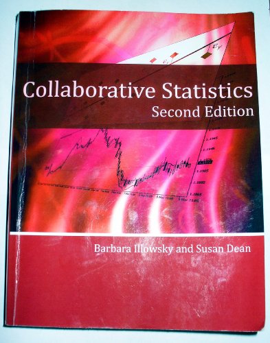 collaborative statistics 2nd edition barbara illowsky , susan dean 0615508677, 9780615508672