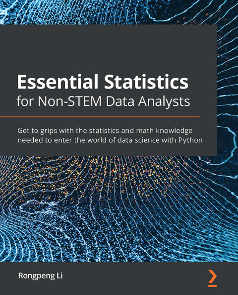 essential statistics for non stem data analysts get to grips with the statistics and math knowledge needed to
