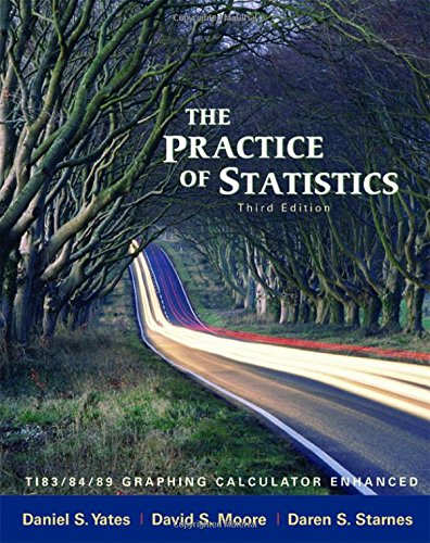 the practice of statistics 3rd edition dan s. yates, david s. moore, daren s. starnes 0716773090,