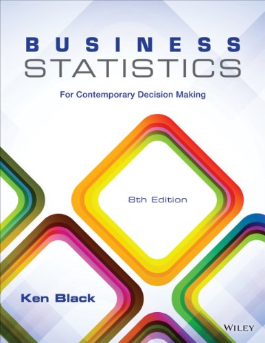 business statistics for contemporary decision making 8th edition ken black 1118800842, 9781118800843