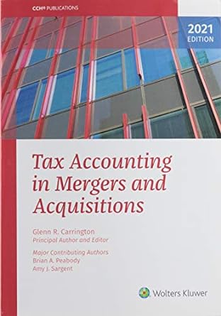 tax accounting in mergers and acquisitions 2021 edition glenn r. carrington 0808054961, 978-0808054962