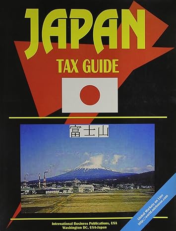 japan tax guide 4th edition ibp usa 0739728156, 978-0739728154