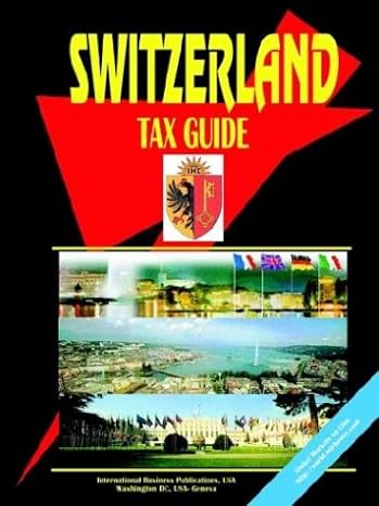 switzerland tax guide 1st edition ibp usa 0739732994, 978-0739732991
