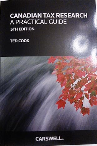canadian tax research a practical guide 5th edition ted cook 0779828631, 978-0779828630