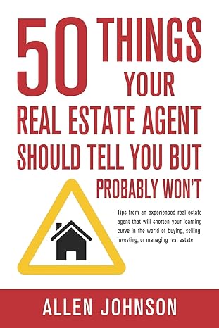 50 things your real estate agent should tell you but probably won t 1st edition allen johnson 1733089306,