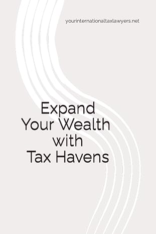 expand your wealth with tax havens 1st edition yourinternationaltaxlawyers network, atty federico pau