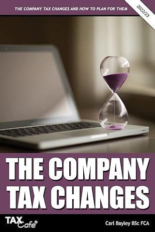 the company tax changes 2023 edition carl bayley 1911020757, 978-1911020752