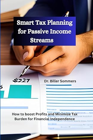 smart tax planning for passive income streams how to boost profits and minimize tax burden for financial
