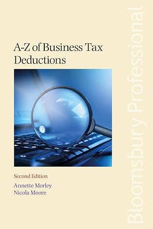 a z of business tax deductions 2nd edition annette morley, nicola moore 1526507315, 978-1526507310