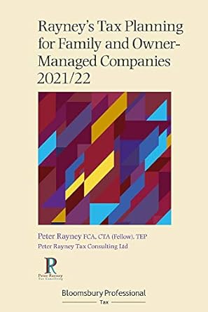 rayneys tax planning for family and owner managed companies 2022 edition peter rayney 1526519682,