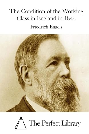 the condition of the working class in england in 1844 1st edition friedrich engels ,the perfect library