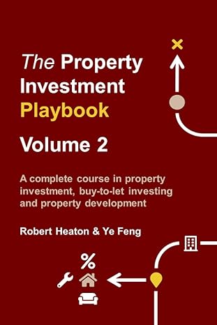 the property investment playbook volume 2 a  course in property investment buy to let investing and property