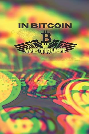 in bitcoin we trust 1st edition rik etche 979-8819745557