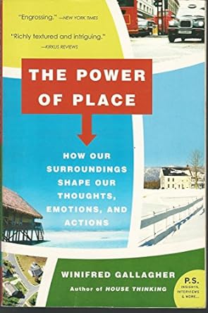 the power of place how our surroundings shape our thoughts emotions and actions  winifred gallagher