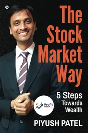 the stock market way 5 steps towards wealth 1st edition piyush patel 979-8890269607