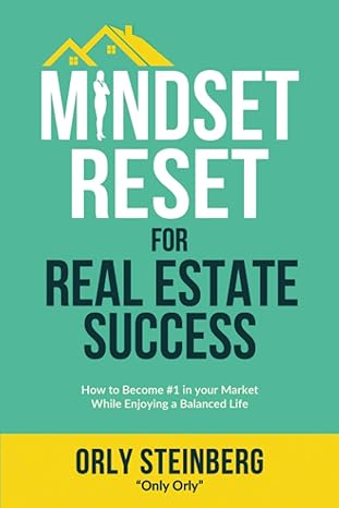 mindset reset for real estate success how to become #1 in your market while enjoying a balanced life 1st
