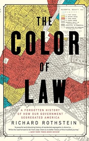 the color of law a forgotten history of how our government segregated america  richard rothstein 1631494538,