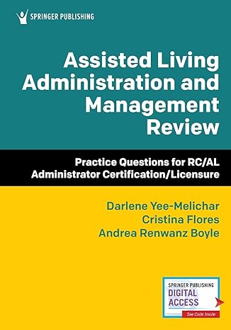 assisted living administration and management review practice questions for rc/al administrator