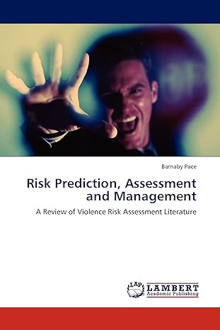 risk prediction assessment and management a review of violence risk assessment literature 1st edition barnaby