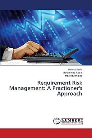 requirement risk management a practioner s approach 1st edition halima sadia ,mohammad faisal ,md. rizwan beg
