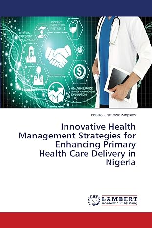 innovative health management strategies for enhancing primary health care delivery in nigeria 1st edition