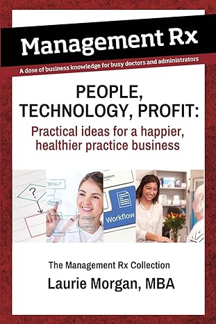 people technology profit practical ideas for a happier healthier practice business the management rx