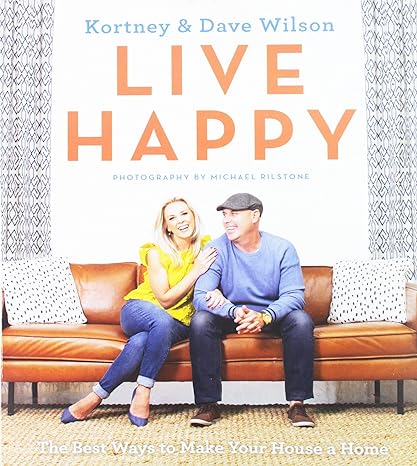 live happy 1st edition kortney wilson ,dave wilson 1443458902, 978-1443458900