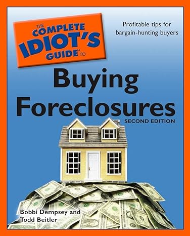 the complete idiots guide to buying foreclosures profitable tips for bargain hunting buyers 2nd edition bobbi
