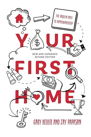 your first home the proven path to homeownership 2nd edition gary keller ,jay papasan 1885167938,