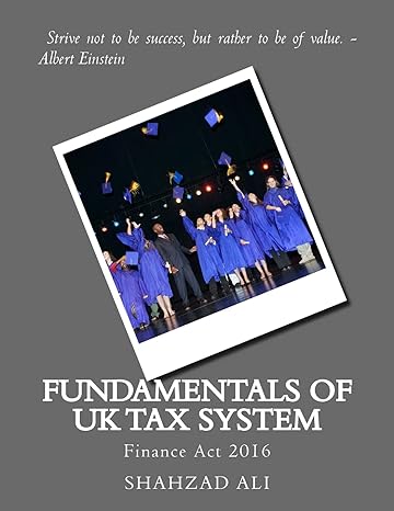 fundamentals of uk tax system finance act 2016 1st edition shahzad ali 1975858425, 978-1975858421