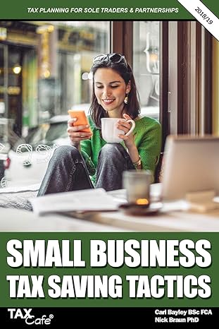 small business tax saving tactics tax planning for sole traders and partnerships 2019 edition carl bayley,