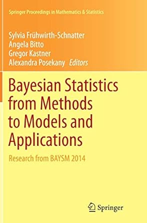 bayesian statistics from methods to models and applications research from baysm 2014 1st edition sylvia