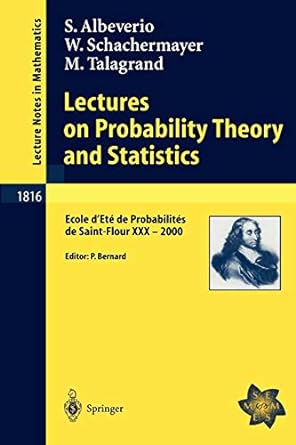 lectures on probability theory and statistics 1st edition sergio albeverio, walter schachermayer, pierre