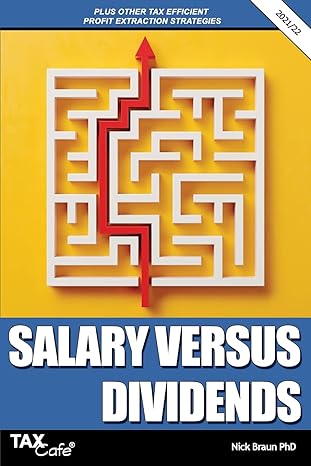 salary versus dividends plus other tax efficient profit extraction strategies 2022 edition nick braun