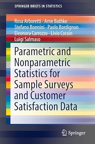 parametric and nonparametric statistics for sample surveys and customer satisfaction data 1st edition rosa