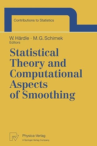 statistical theory and computational aspects of smoothing 1st edition wolfgang hardle ,michael schimek