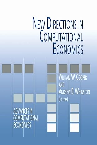 new directions in computational economics 1st edition william w. cooper ,andrew b. whinston 9401043302,