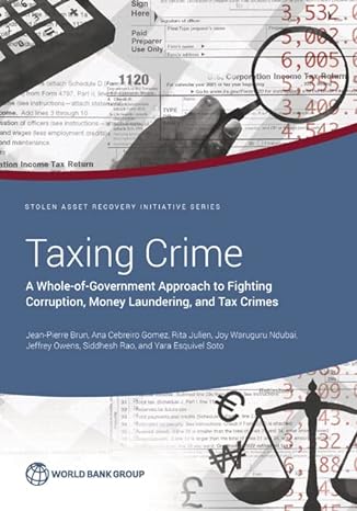 taxing crime a whole of government approach to fighting corruption money laundering and tax crimes 1st