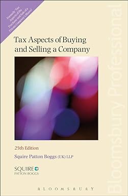 tax aspects of buying and selling a company 25th edition squire patton boggs 178451392x, 978-1784513924