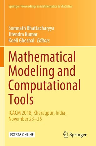 mathematical modeling and computational tools icacm 2018 1st edition somnath bhattacharyya, jitendra kumar,
