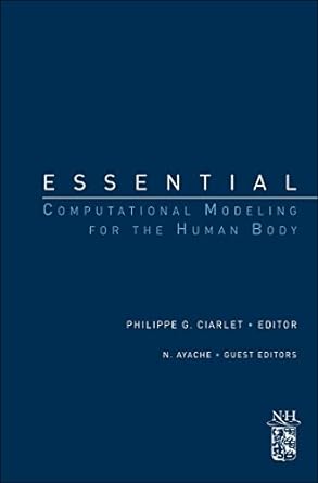 essential computational modeling for the human body 1st edition philippe g. ciarlet 0444537554, 978-0444537553