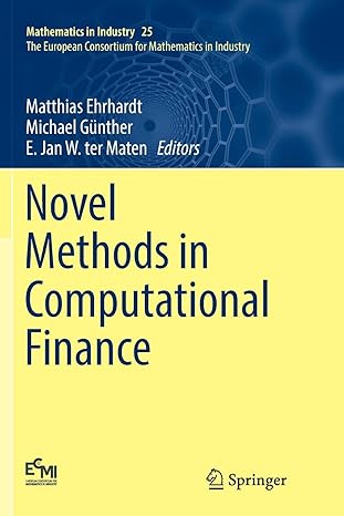 novel methods in computational finance 1st edition matthias ehrhardt, michael gunther, e. jan w. ter maten