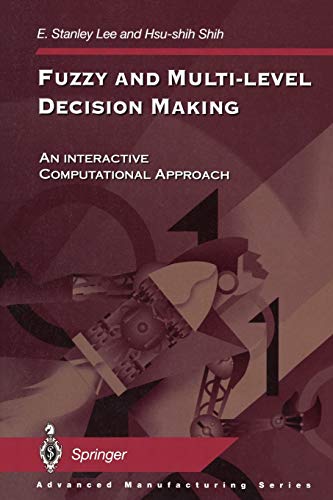 fuzzy and multi level decision making an interactive computational approach 1st edition e. stanley lee ,