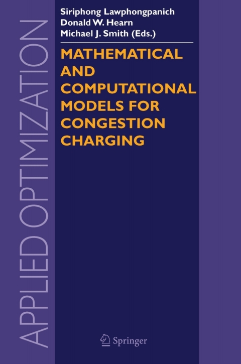 mathematical and computational models for congestion charging 1st edition seth anderson, parvez ahmed
