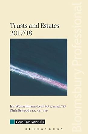 trusts and estates 2018 edition iris wuenschmann lyall, chris erwood 152650099x, 978-1526500991